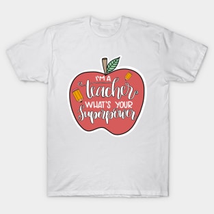 Teaching is A Superpower Sticker T-Shirt